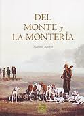 Presentación del libro  «Del Monte y la Montería»  de Mariano Aguayo